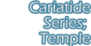 Cariatide Series; Temple