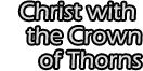 Christ with the Crown of Thorns
