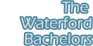 The Waterford Bachelors